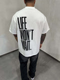 Life Won’t Wait