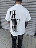 Life Won’t Wait