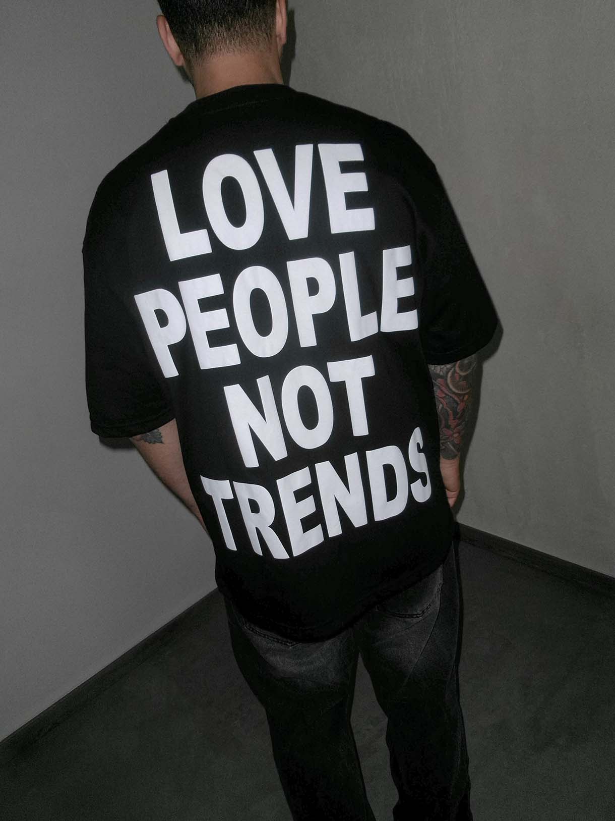 Love People Not Trends Tee