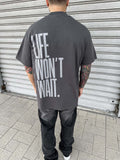 Life Won’t Wait