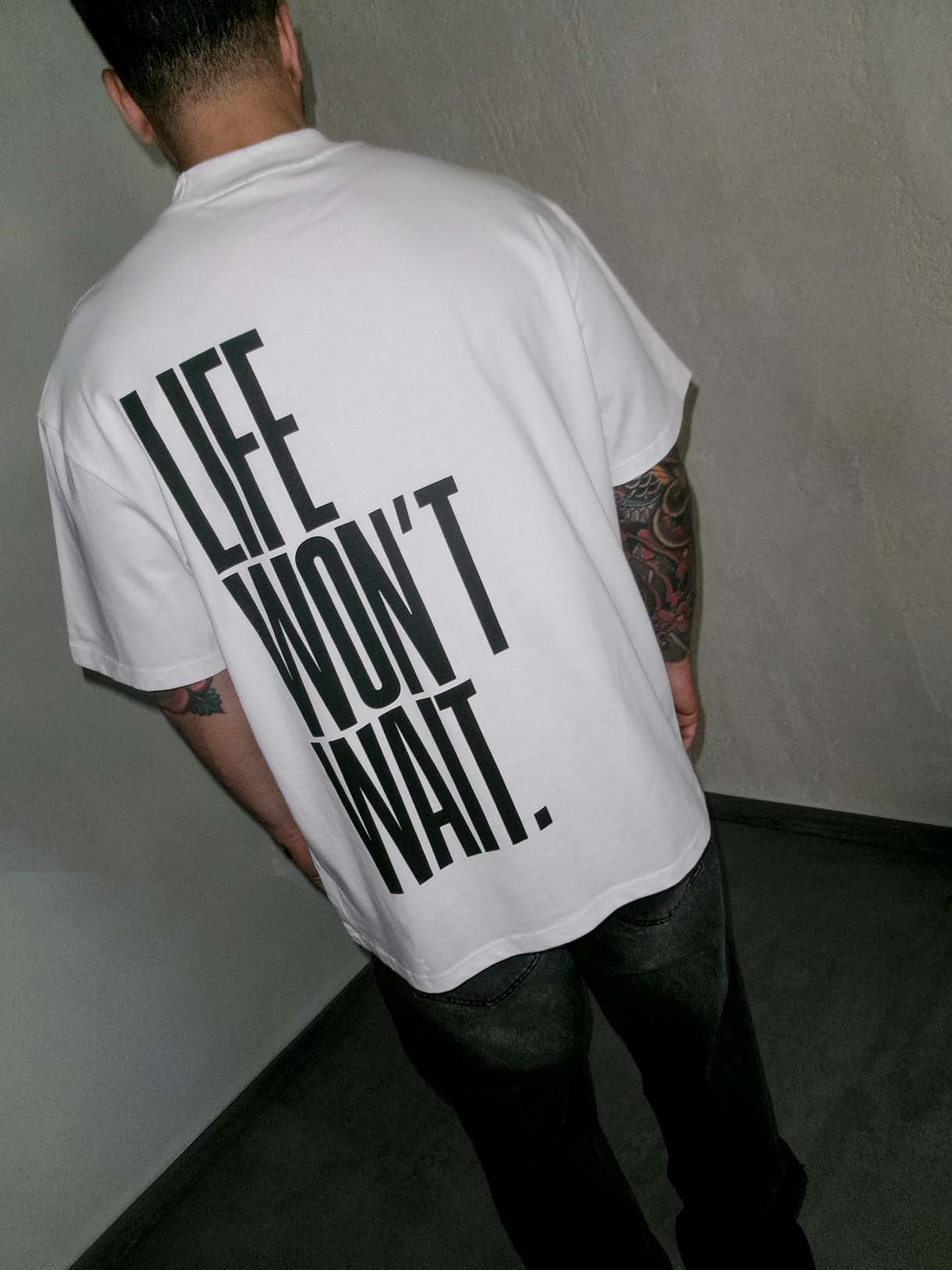 Life Won’t Wait