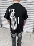 Life Won’t Wait