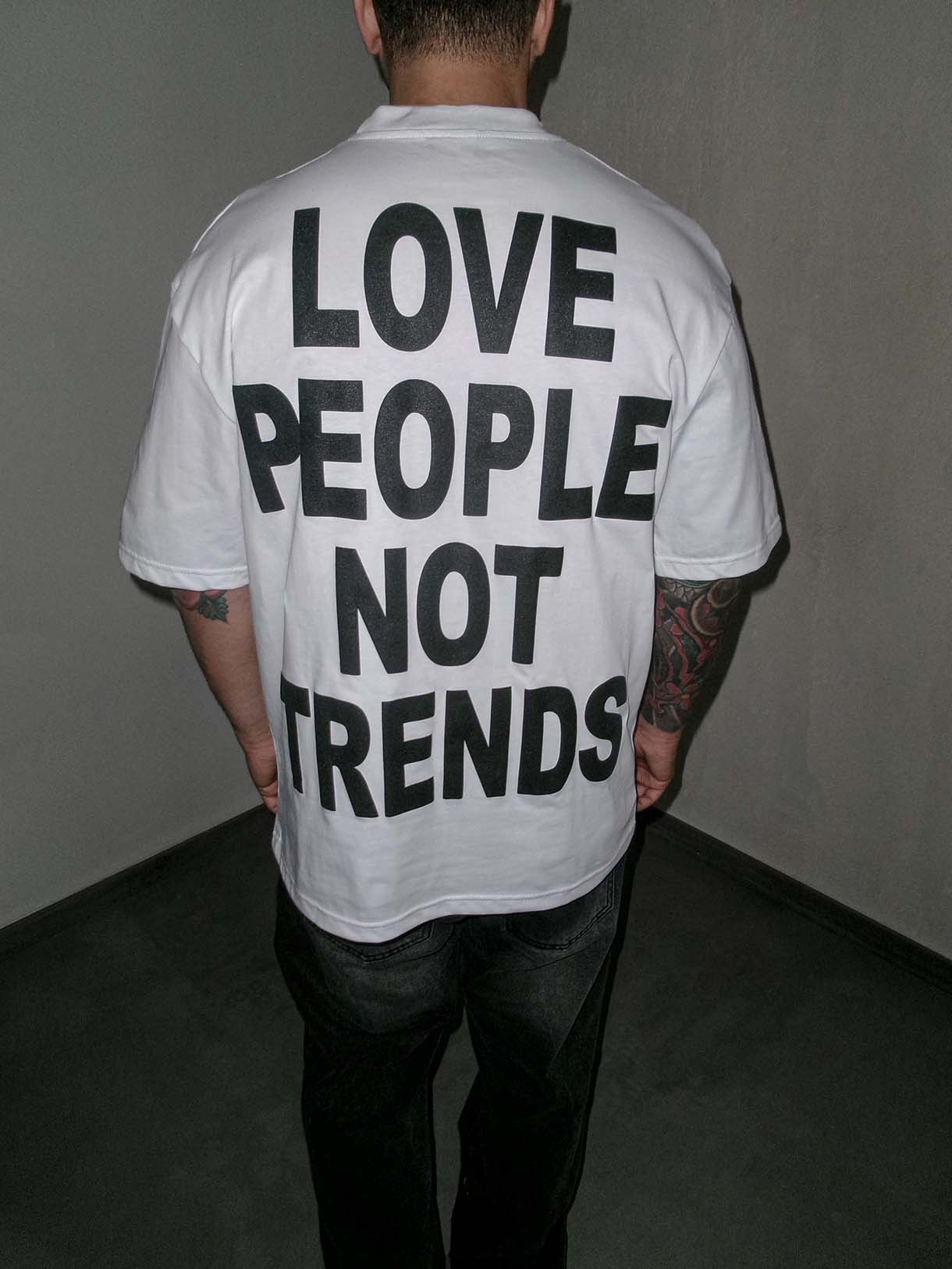 Love People Not Trends Tee