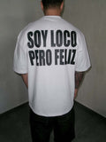 Soy Loco Pero Feliz Tee