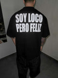 Soy Loco Pero Feliz Tee
