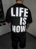 Life is Now Tee