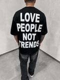 Love People Not Trends Tee