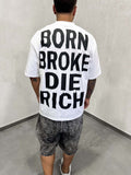 Visions Born Broke Die Rich
