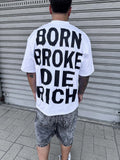 Visions Born Broke Die Rich